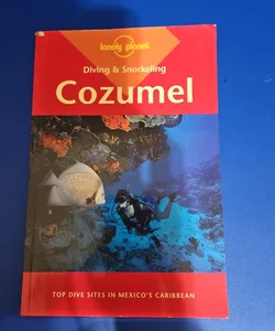 Lonley Planet Diving & Snorkeling COZUMEL