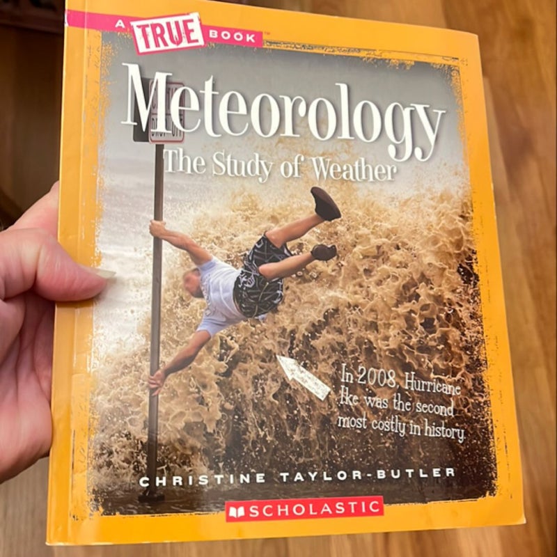 Meteorology (a True Book: Earth Science)