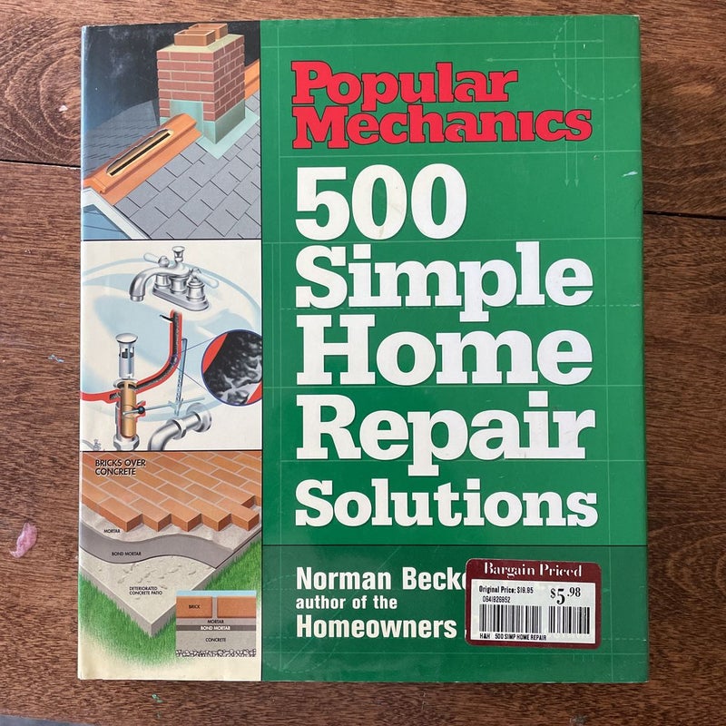 Popular Mechanics 500 Simple Home Repair Solutions