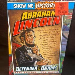 Abraham Lincoln: Defender of the Union!