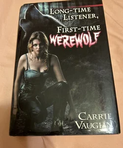 Long-Time Listener, First-Time Werewolf 