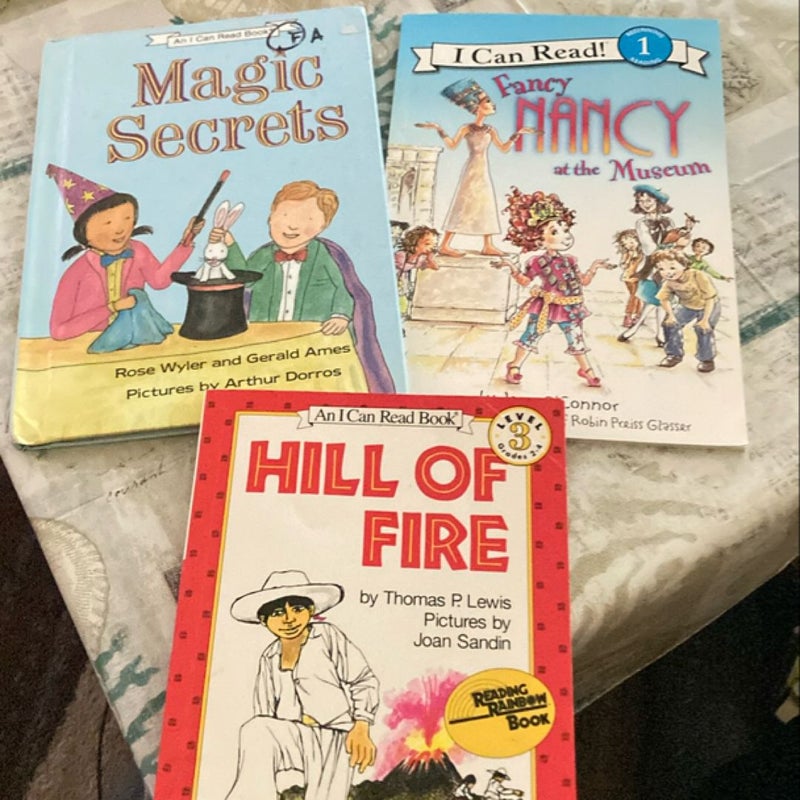 I Can Read Books; magic secrets; fancy Nancy at the museum; hill of fire 