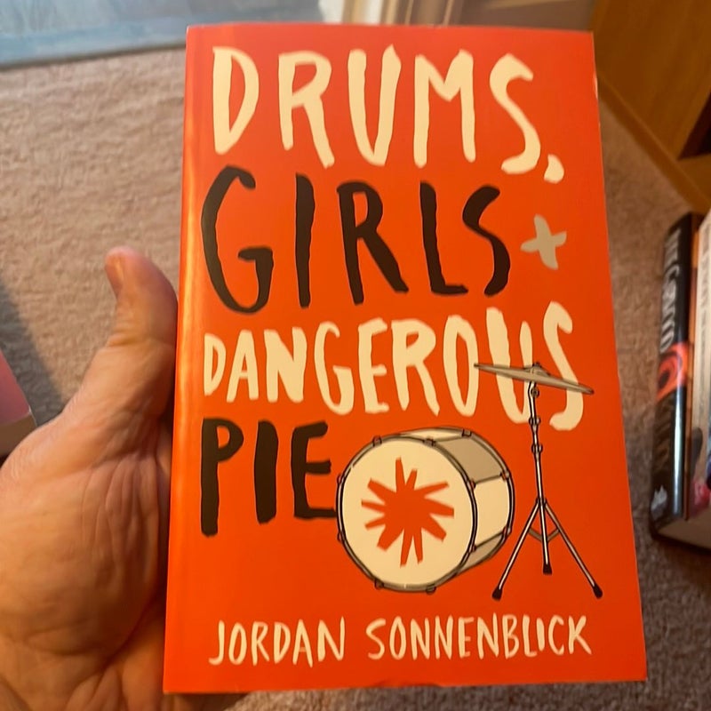 Drums, Girls, and Dangerous Pie