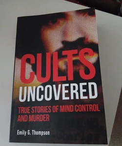 Cults Uncovered