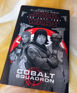 ILLUSTRATED Cobalt Squadron (Star Wars: The Last Jedi)