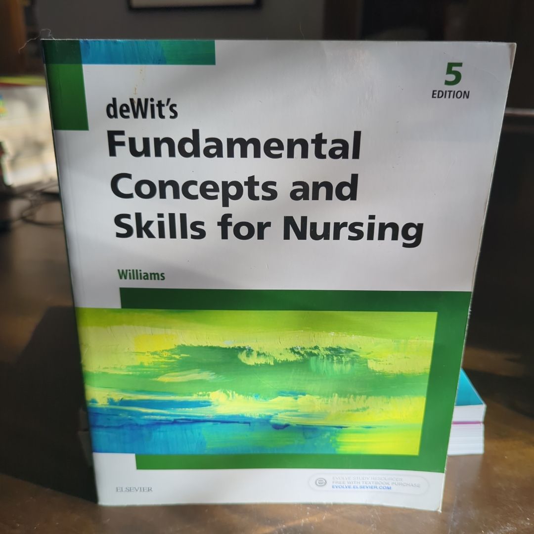 DeWit's Fundamental Concepts and Skills for Nursing