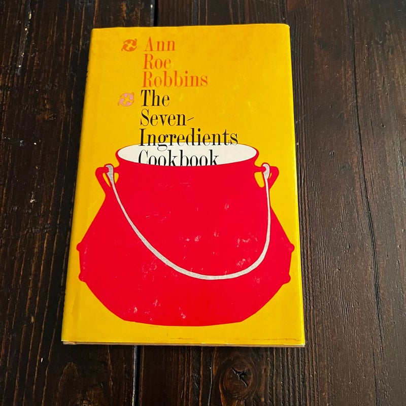 The Seven Ingredients Cookbook 