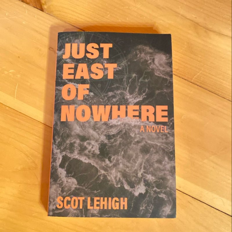 Just East of Nowhere 