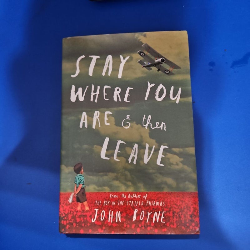 Stay Where You Are and Then Leave