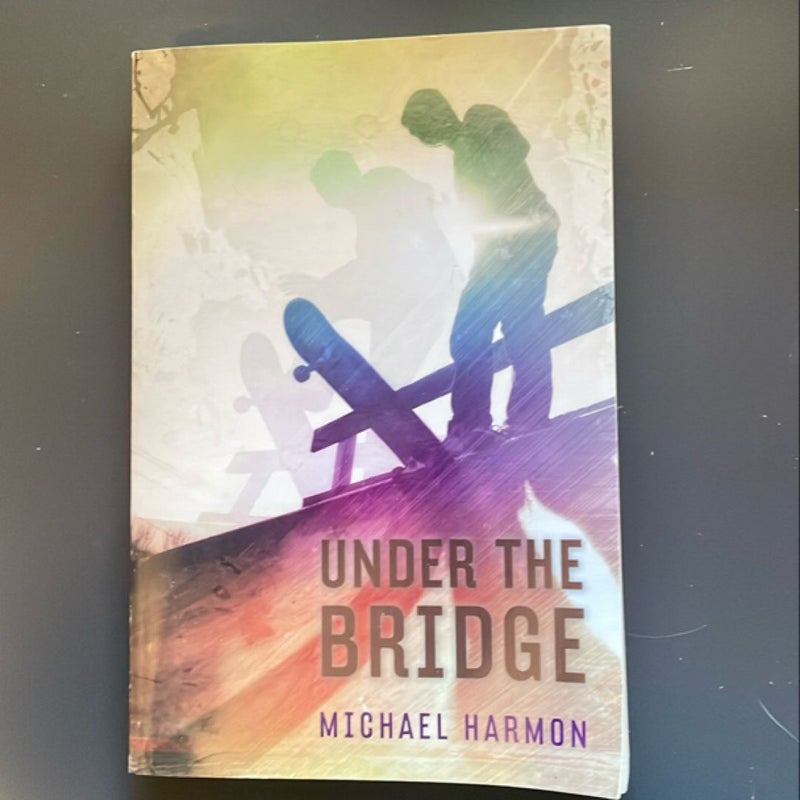 Under the Bridge