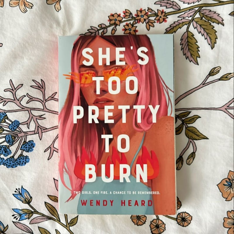 She's Too Pretty to Burn