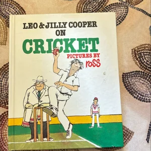 Leo and Jilly Cooper on Cricket