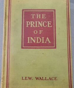 The Prince Of India Complete In One Volume (1893 Hardcover). Lew Wallace