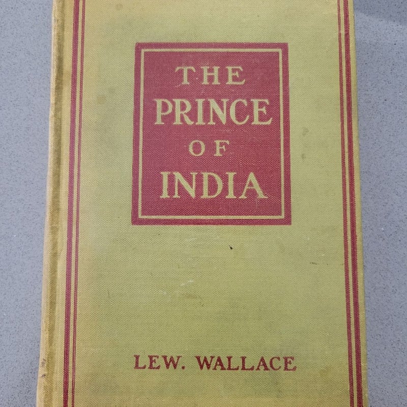 The Prince Of India Complete In One Volume (1893 Hardcover). Lew Wallace