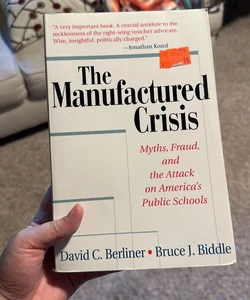 The Manufactured Crisis
