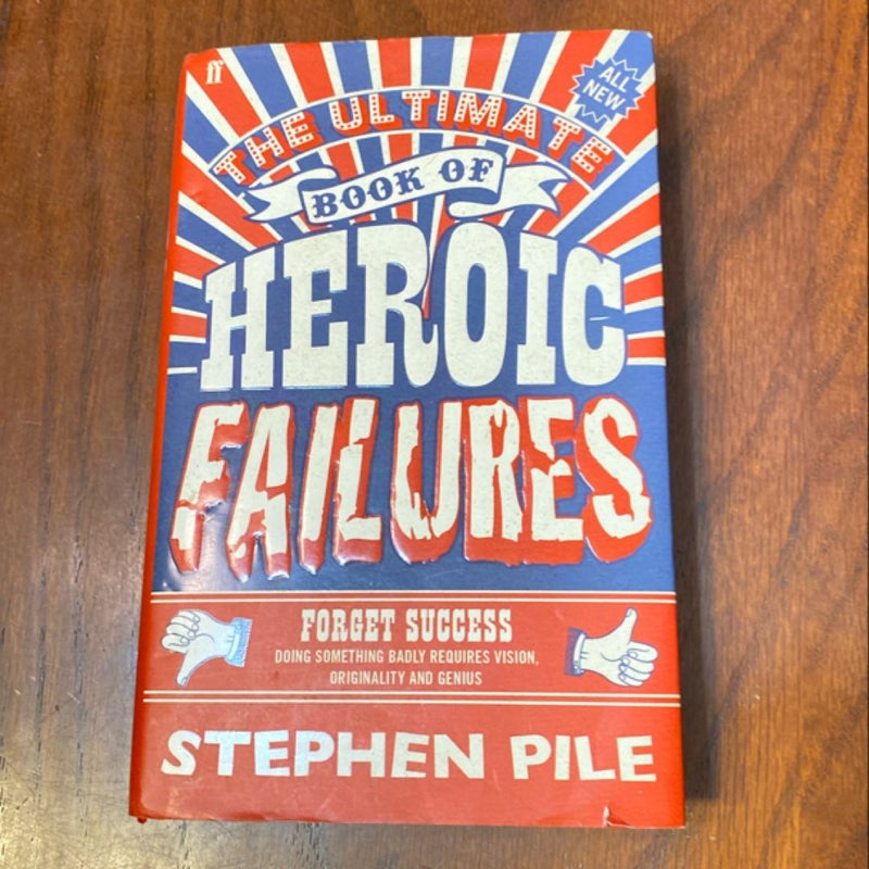 The Ultimate Book of Heroic Failures