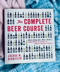 The Complete Beer Course