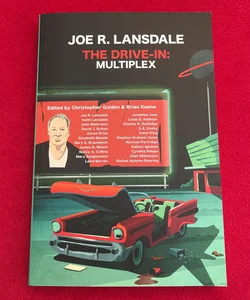 Joe R. Landsdale - The Drive-In: Multiplex