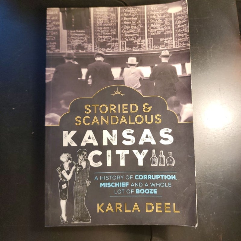 Storied and Scandalous Kansas City