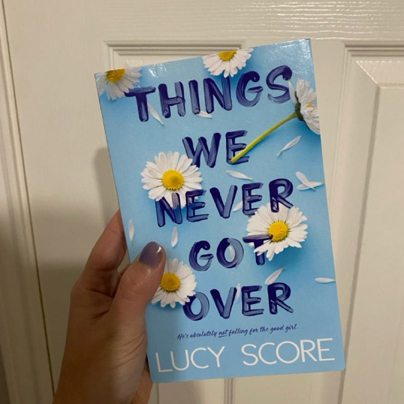 Things We Never Got Over
