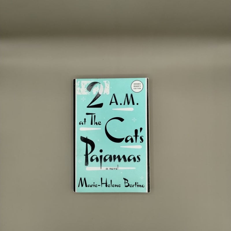 2 AM at the Cat's Pajamas ARC