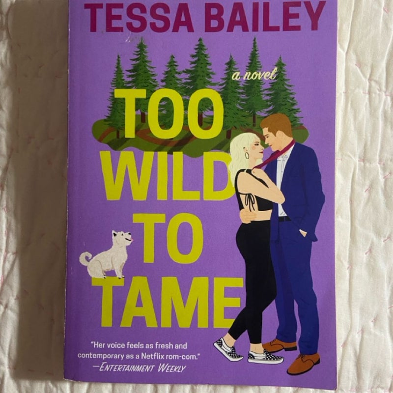 Too Wild To Tame by Tessa Bailey