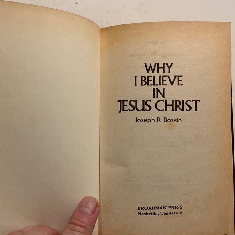 Why I Believe in Jesus Christ 