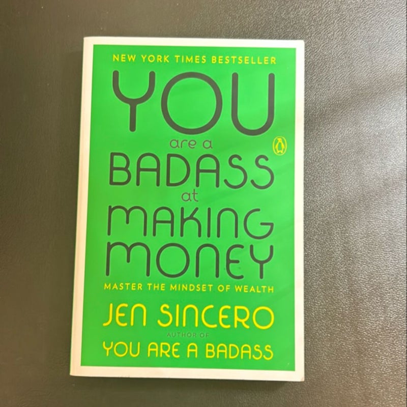 You Are a Badass at Making Money