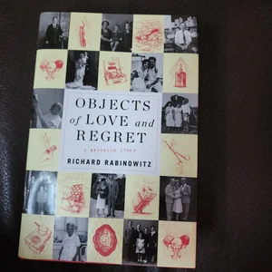 Objects of Love and Regret