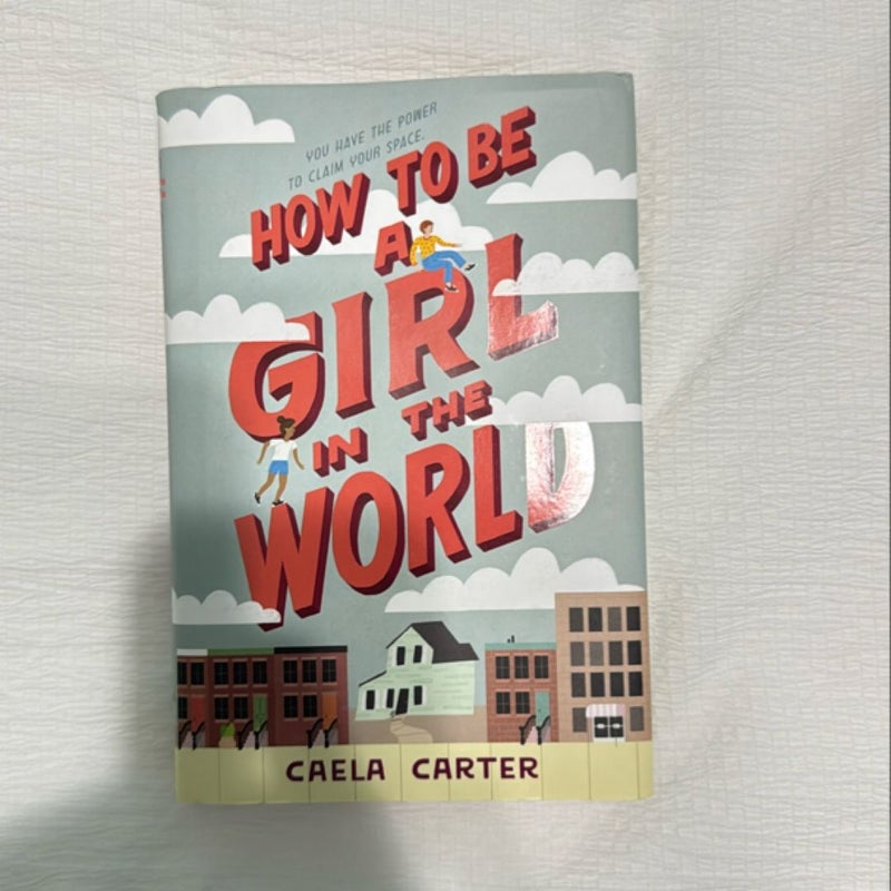 How to Be a Girl in the World