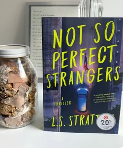 Not So Perfect Strangers