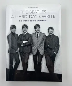 The Beatles - A Hard Day’s Write