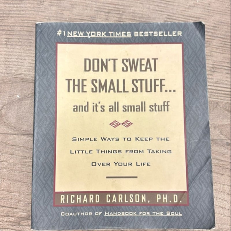 Don't Sweat the Small Stuff ... and It's All Small Stuff