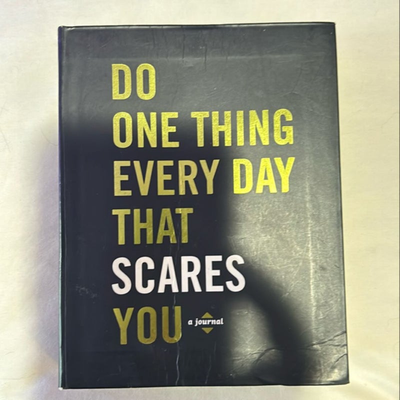 Do One Thing Every Day That Scares You