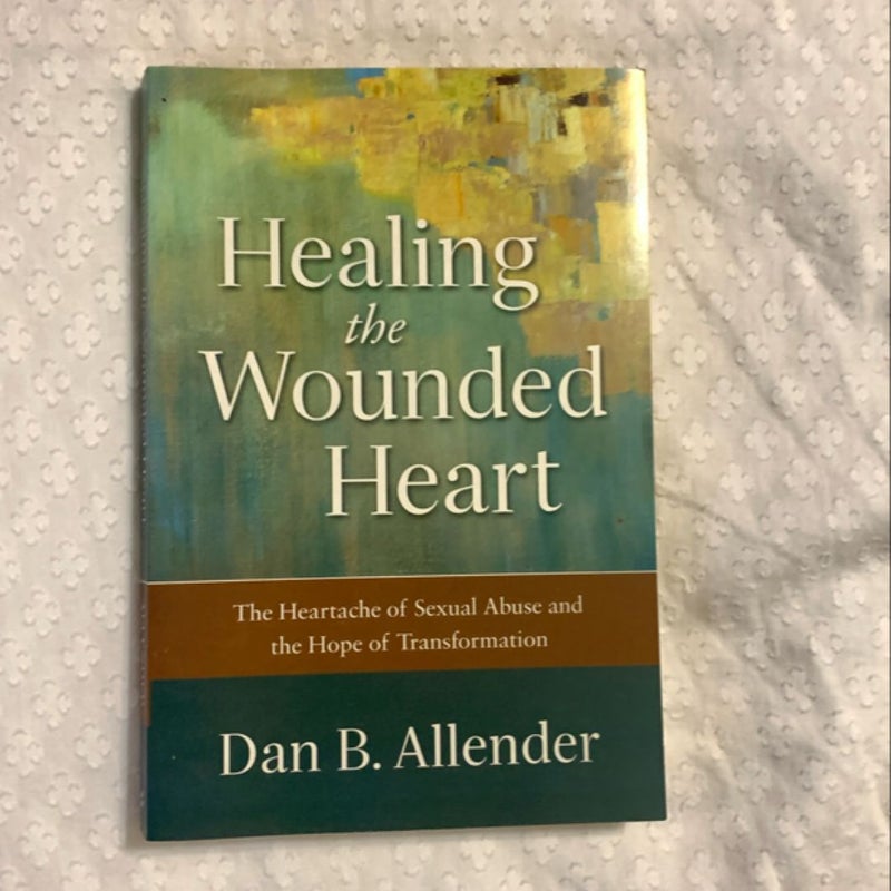 Healing the Wounded Heart