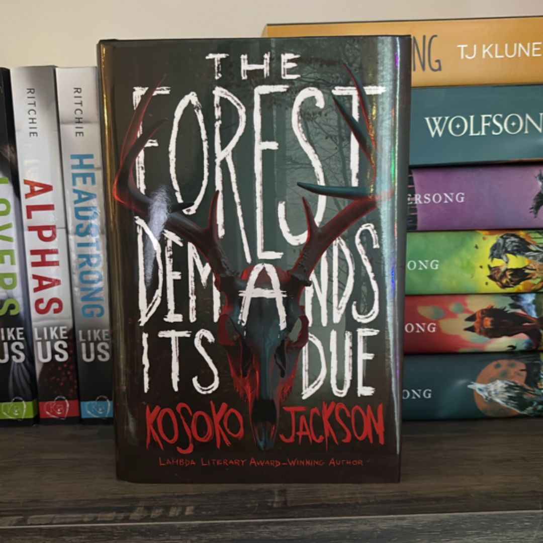 The Forest Demands Its Due