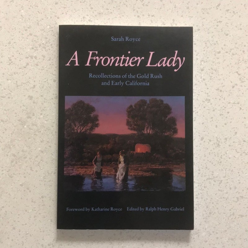 A Frontier Lady : Recollections of the Gold Rush and Early California