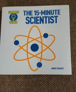 The 15-Minute Scientist