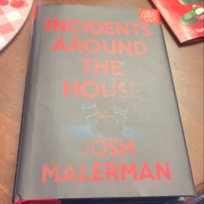 Incidents Around the House