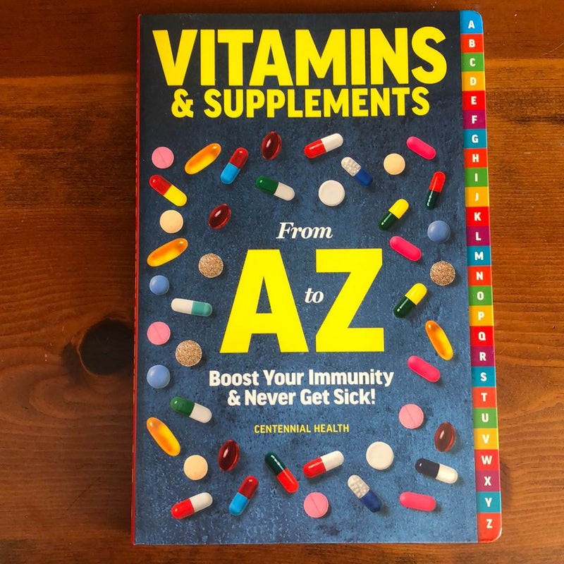 Vitamins and Supplements from A-Z