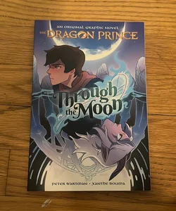 The Dragon Prince Through the Moon