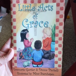 Little Acts of Grace