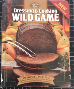 Dressing and Cooking Wild Game