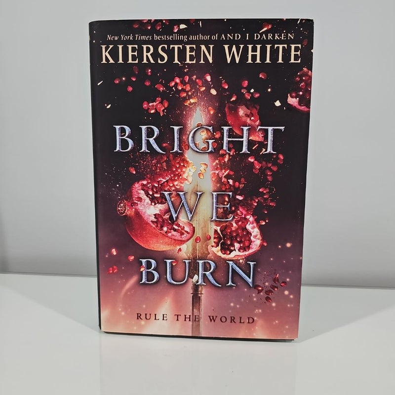 Bright We Burn - Signed