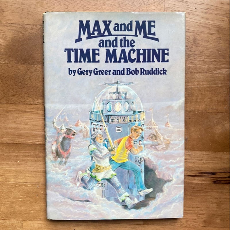 Max and Me and the Time Machine