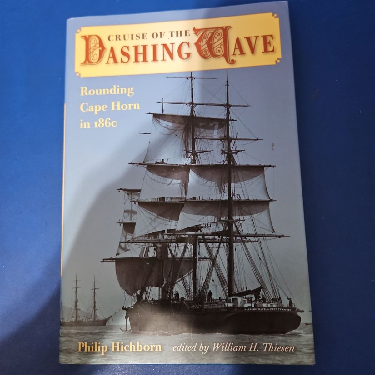 Cruise of the Dashing Wave by Philip Hichborn