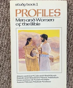 Profiles - Men and Women of the Bible