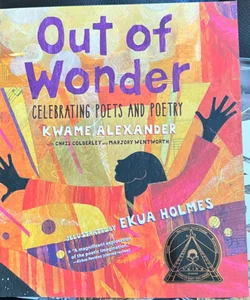 Out of Wonder: Celebrating Poets and Poetry