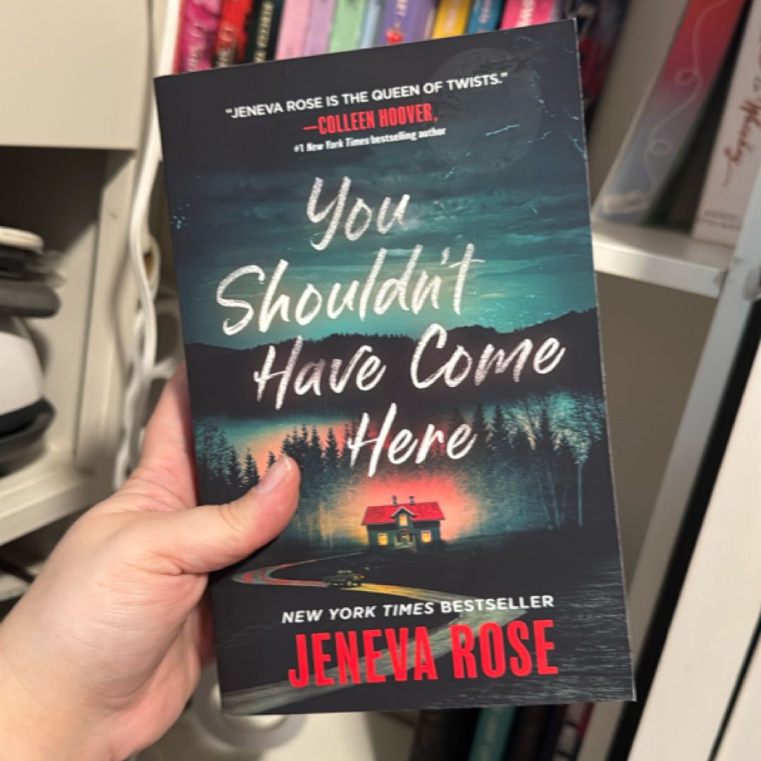 You Shouldn't Have Come Here