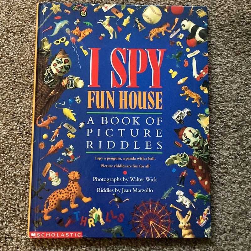 I Spy Fun House: a Book of Picture Riddles